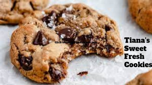 Tiana's Sweet Fresh Cookies