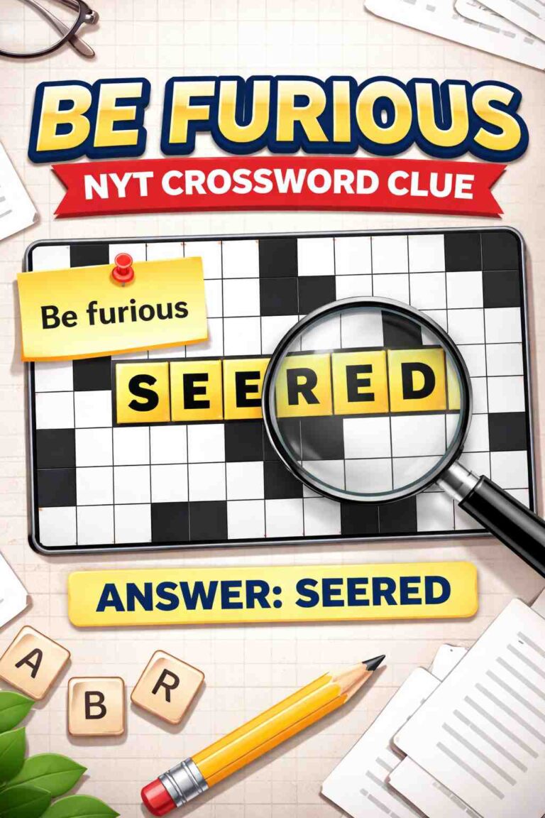 Be Furious NYT Crossword Clue